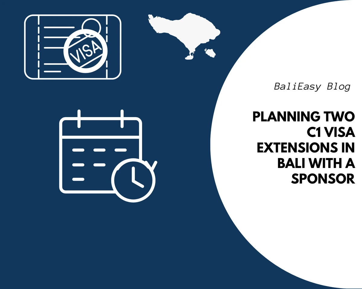 White calendar and clock, visa document and Bali map on blue for planning two 60-day C1 visa extensions in Bali with a sponsor.